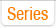 Series